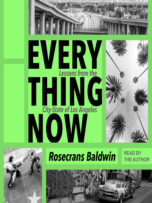Title details for Everything Now by Rosecrans Baldwin - Available